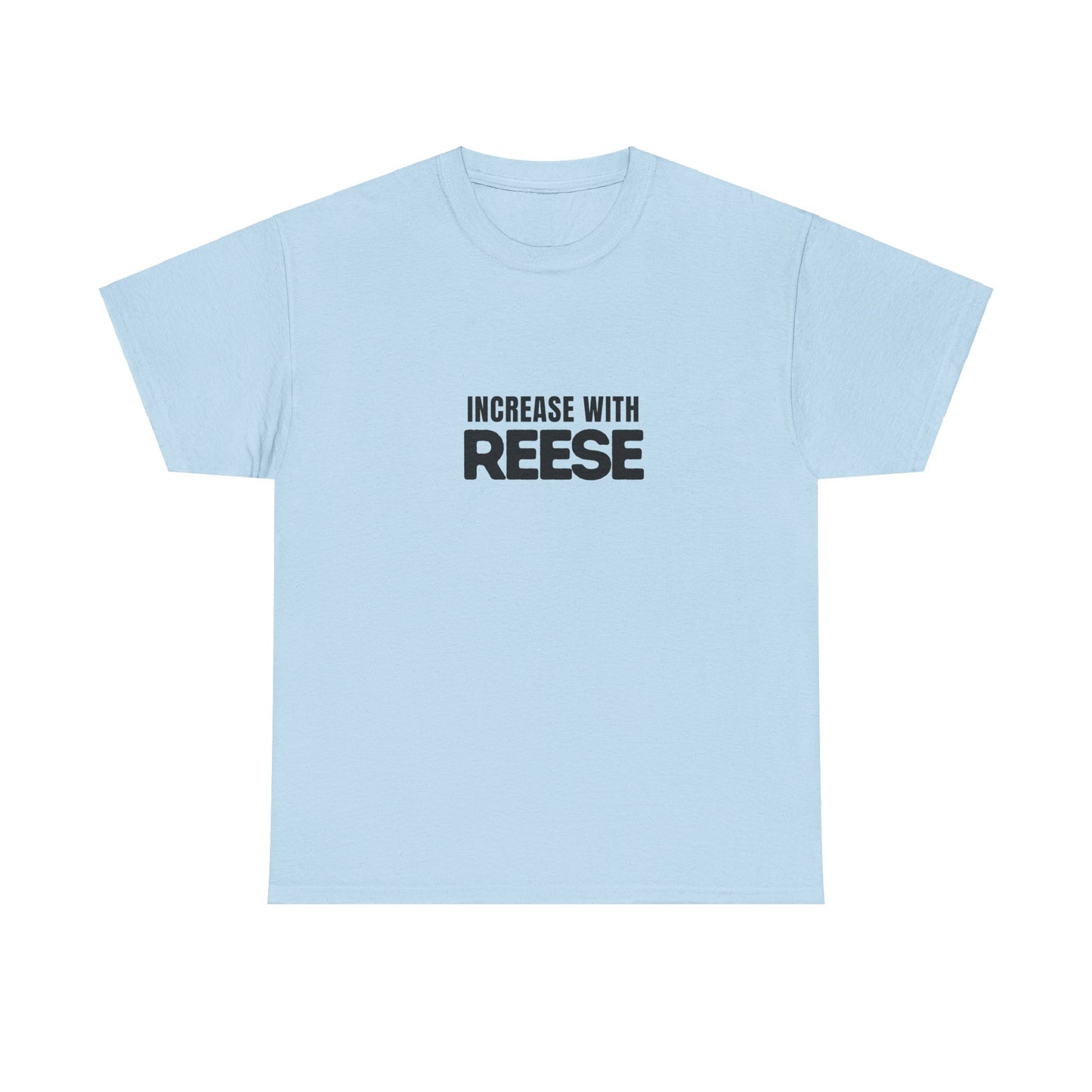 "Increase with Reese" Unisex Heavy Cotton Tee