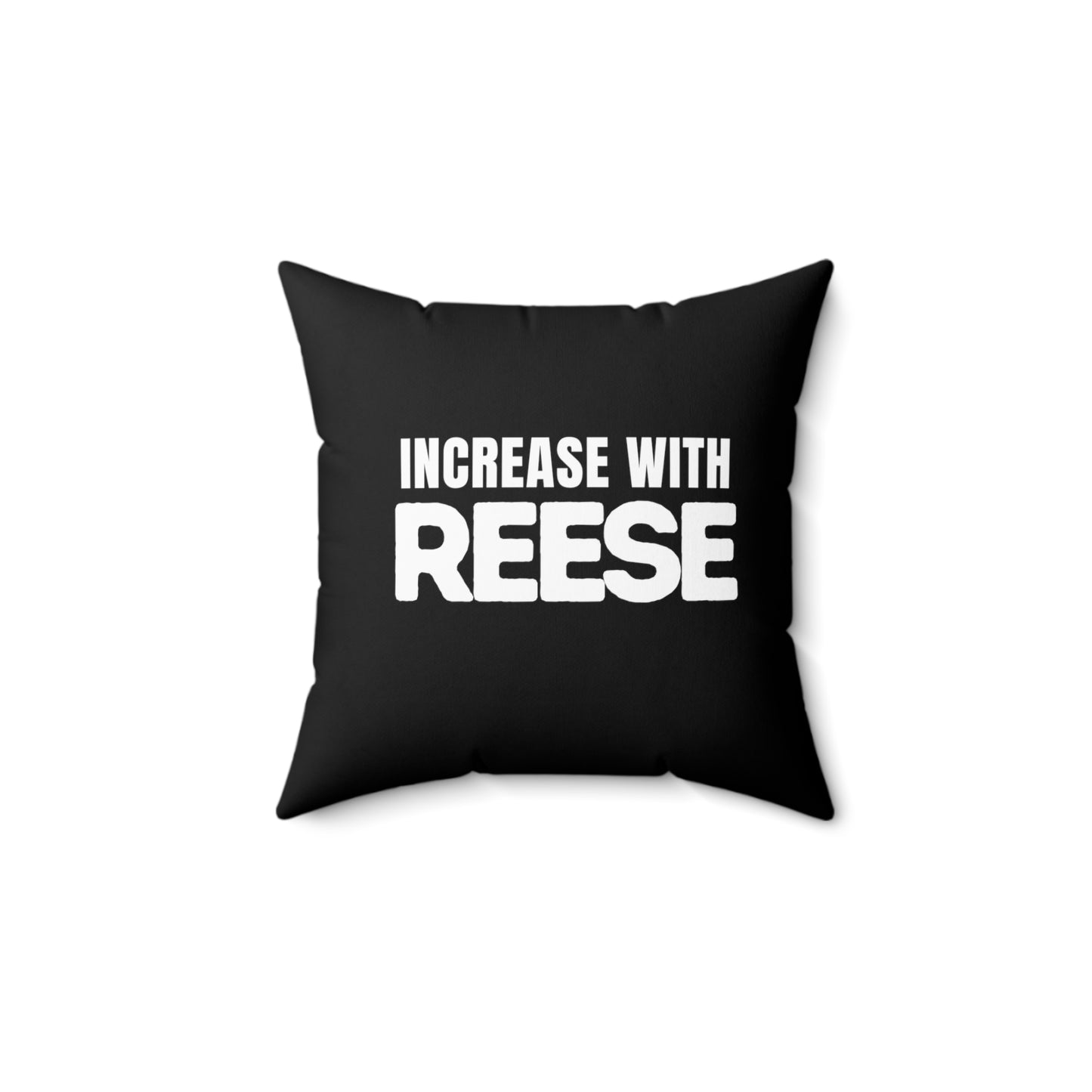 "Increase with Reese" Square Pillow