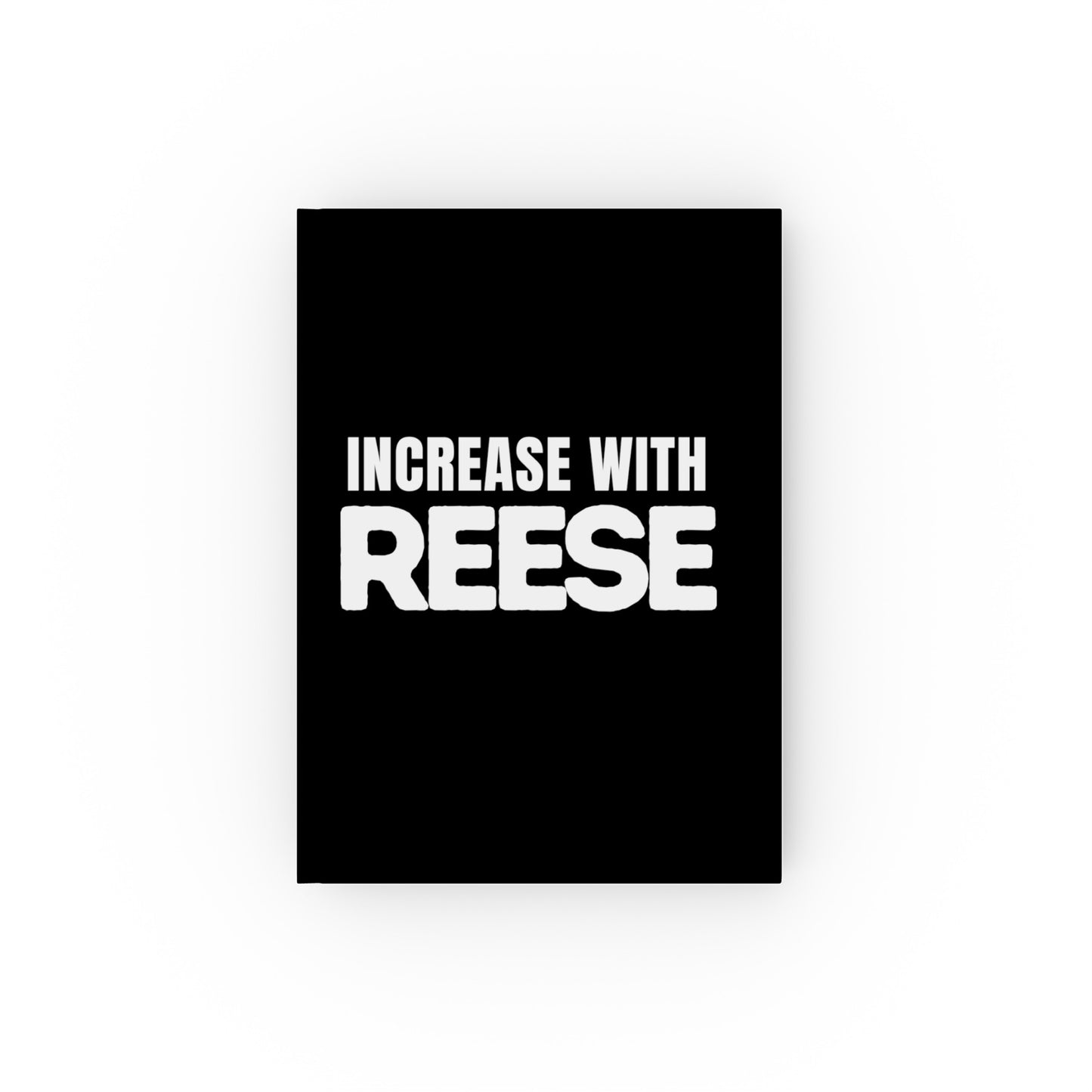 "Increase with Reese" Hard Backed Journal
