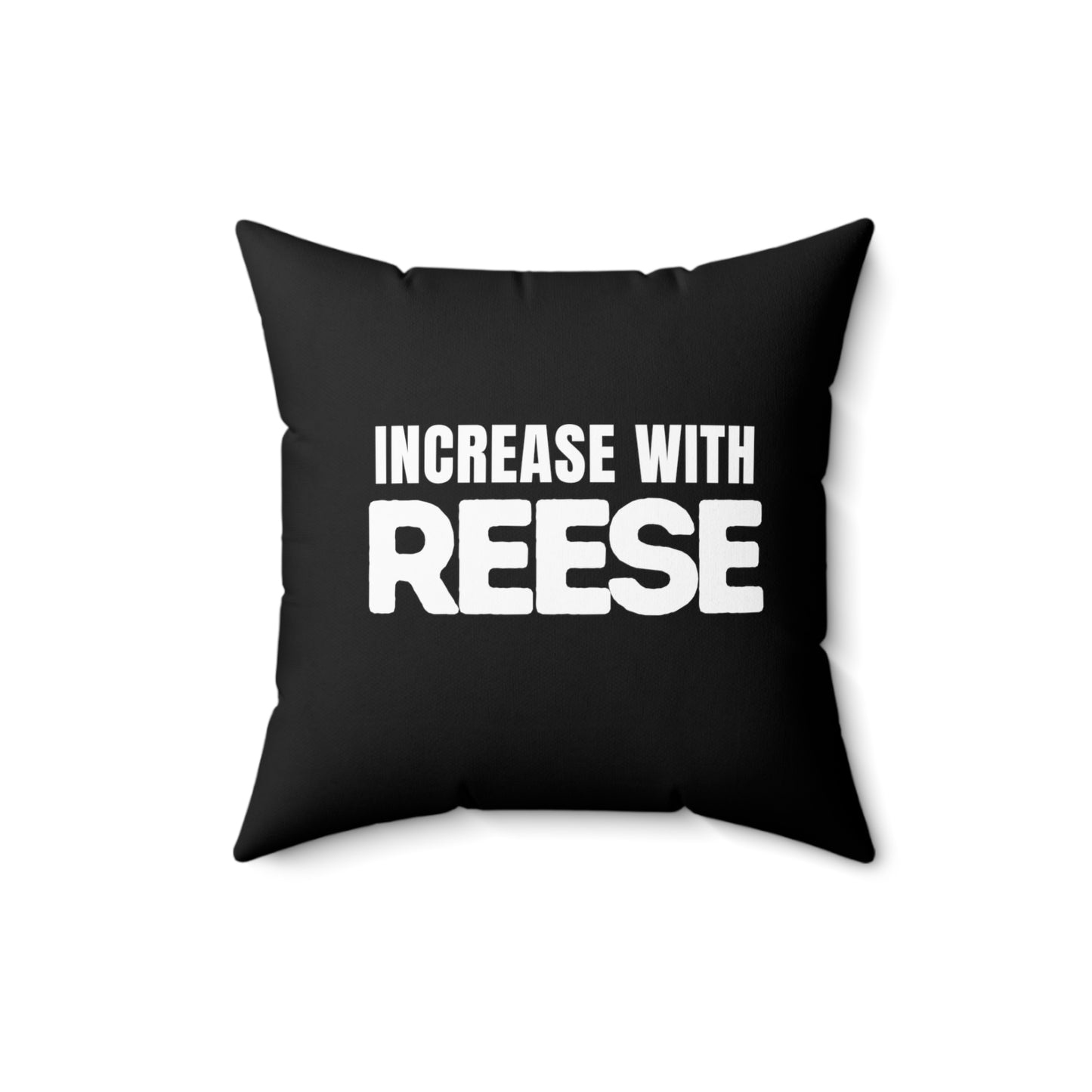 "Increase with Reese" Square Pillow