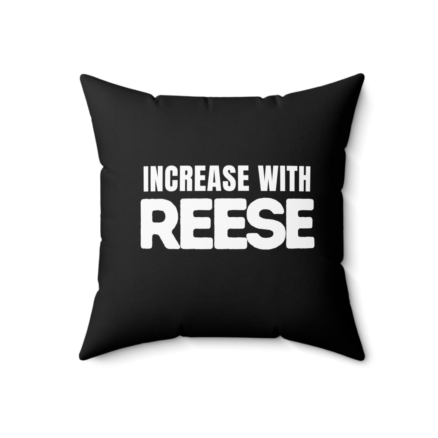 "Increase with Reese" Square Pillow