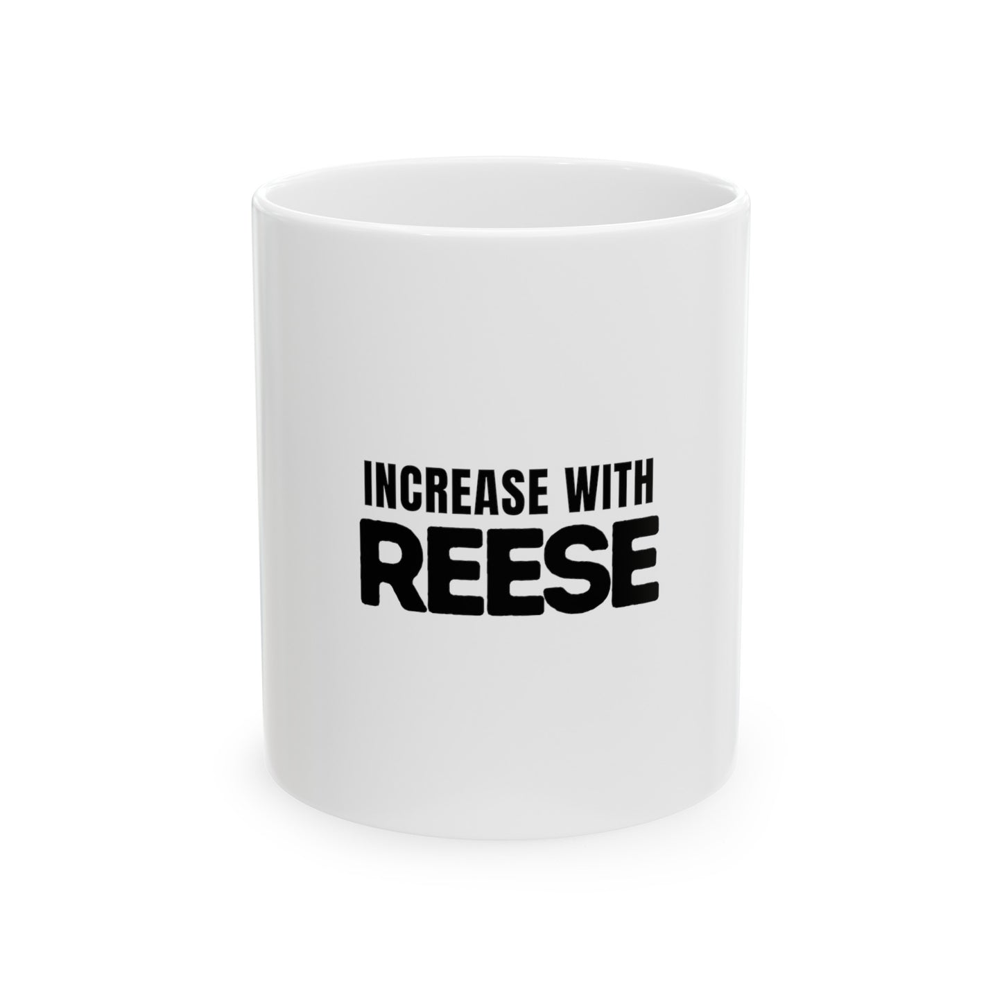 "Increase with Reese" Ceramic Mug