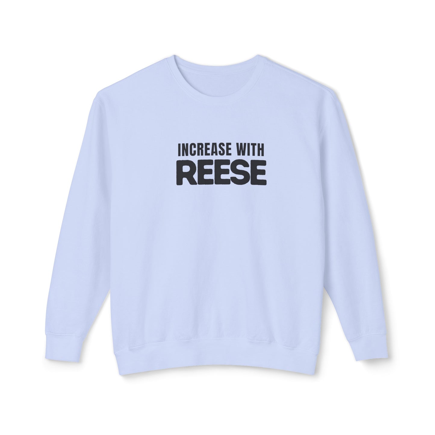 "Increase with Reese" Crewneck Sweatshirt